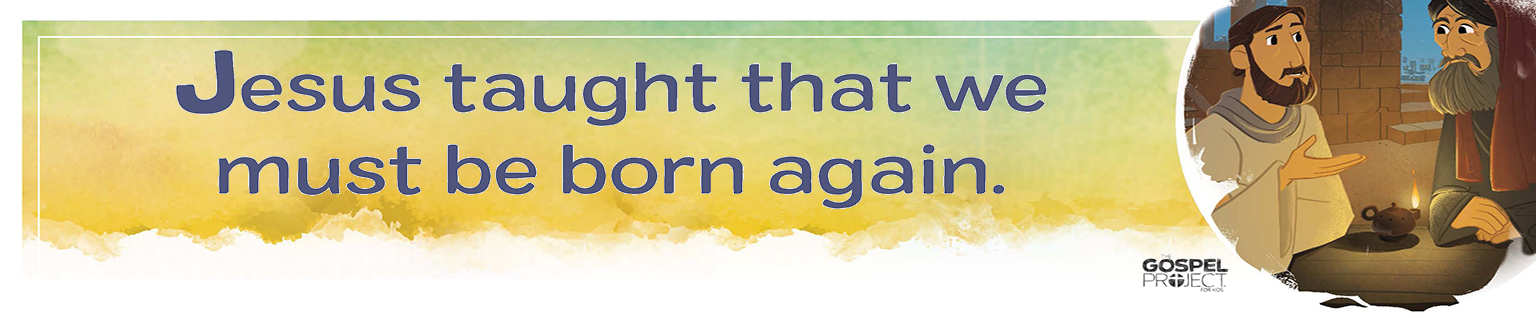 Jesus taught that we must be born again